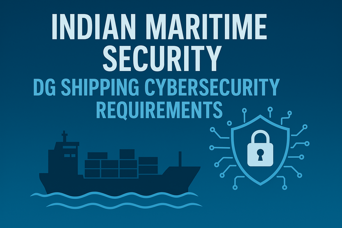 Indian Maritime Security: DG Shipping Cybersecurity Requirements