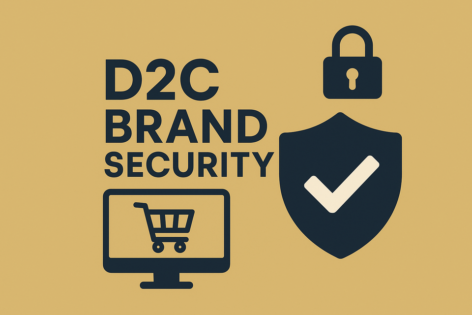 D2C Brand Security: Direct-to-Consumer Platform Protection